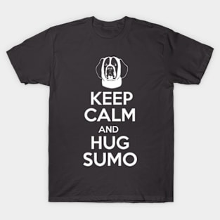 Keep Calm and Hug Sumo T-Shirt